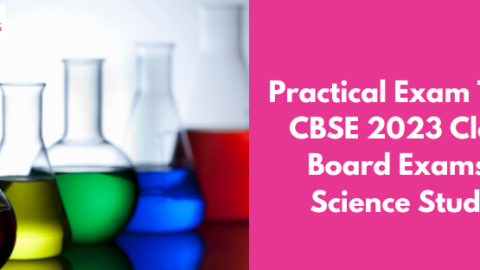 Practical Exam Tips for CBSE 2023 Class 10 Board Exams For Science Students