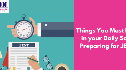 Things You Must Inculcate in your Daily Schedule Preparing for JEE 2023