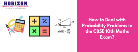 How to Deal with Probability Problems in the CBSE 10th Maths Exam?