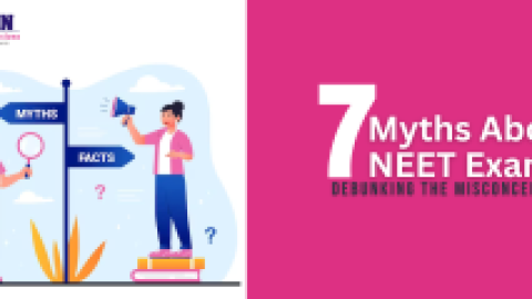 7 Myths About NEET That Hold You Back: Debunking the Misconceptions