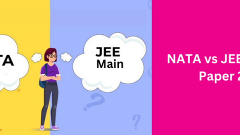 NATA vs JEE Main Paper 2 – Choosing the Right Path for Your Architectural Journey