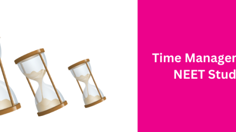 The Crucial Role of Time Management for NEET Students
