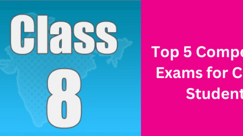 Top 5 Competitive Exams for Class 8 Students: Awaken the Genius Inside