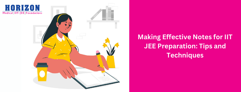 Making Effective Notes for IIT JEE Preparation Tips and Techniques