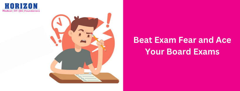 Beat Exam Fear and Ace Your Board Exams - Horizon Institute in yamuna vihar