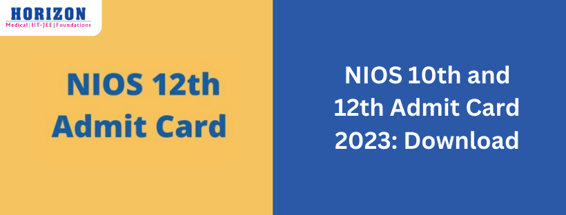 NIOS 10th and 12th Admit Card 2023 - horizon
