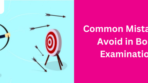 Common Mistakes to Avoid in Board Examinations