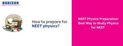 NEET Physics Preparation: Best Way to Study Physics for NEET 