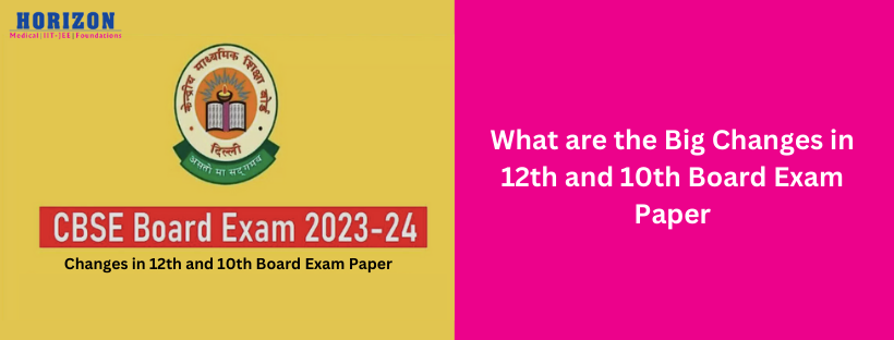 Changes in 12th and 10th Board Exam Paper