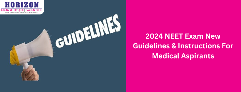 2024 NEET Exam New Guidelines & Instructions For Medical Aspirants